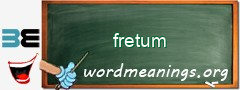 WordMeaning blackboard for fretum